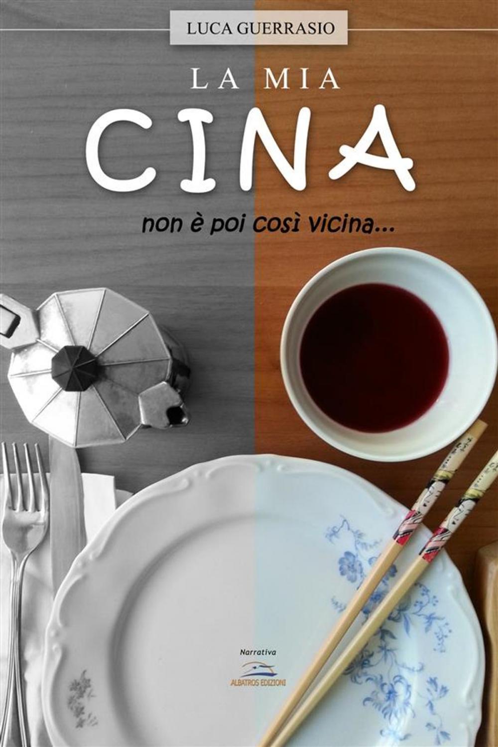 Big bigCover of La mia Cina non è poi così vicina