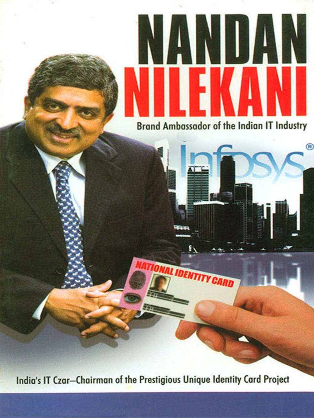 Big bigCover of Nandan Nilekani: Brand Ambassador of the Indian IT Industry