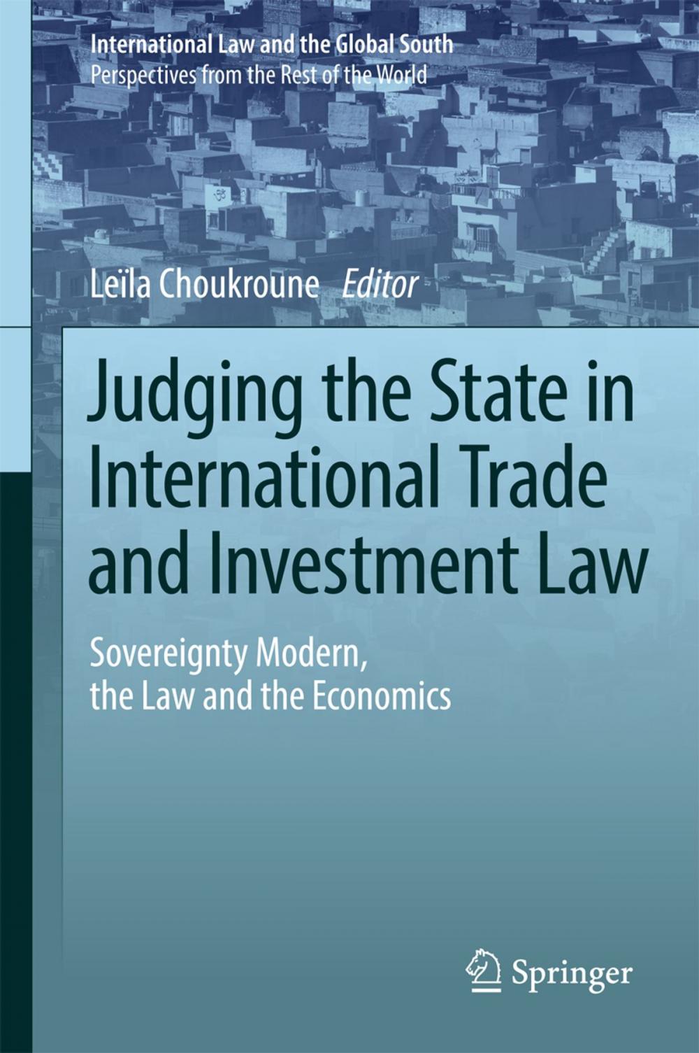 Big bigCover of Judging the State in International Trade and Investment Law