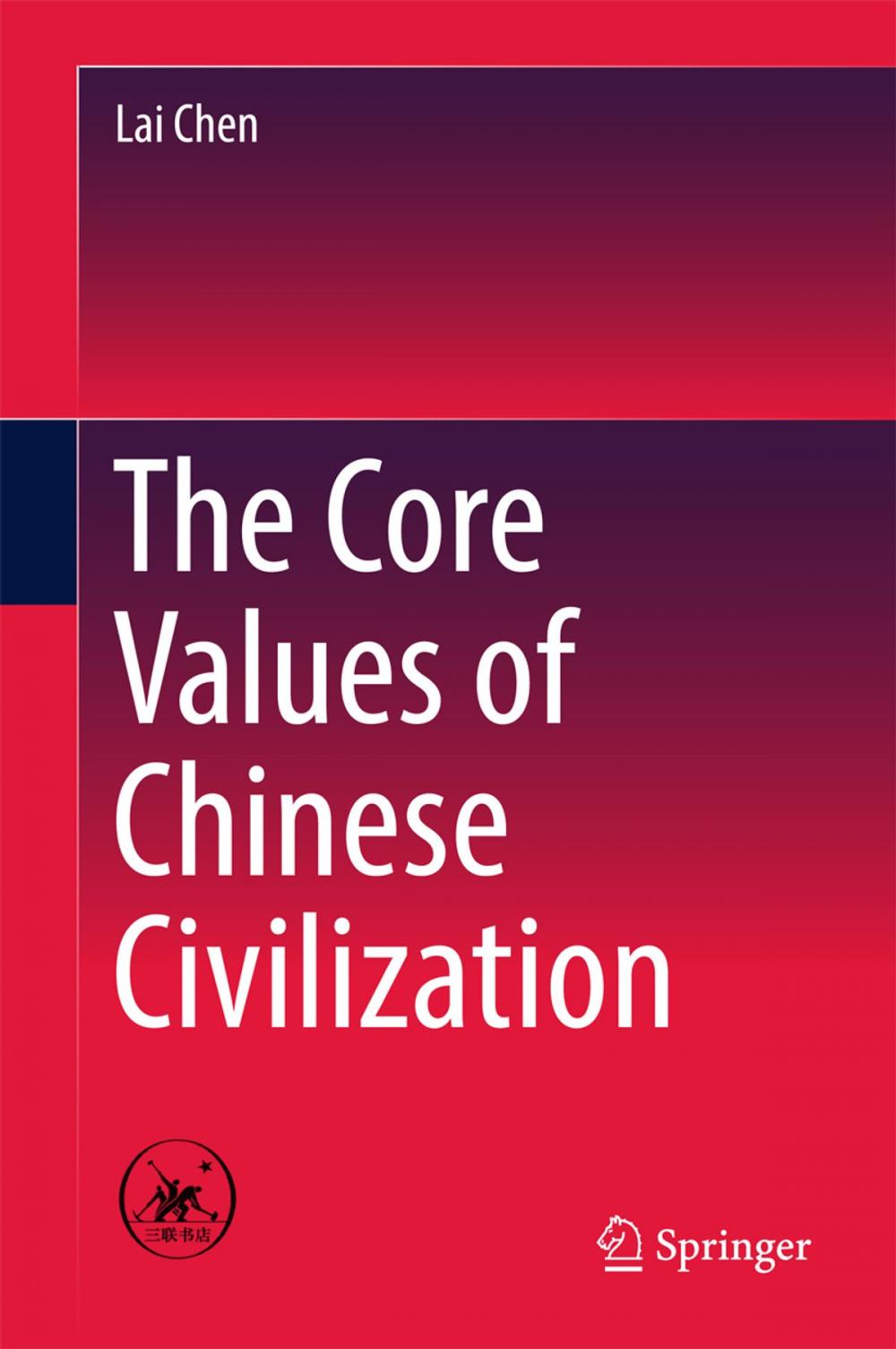 Big bigCover of The Core Values of Chinese Civilization