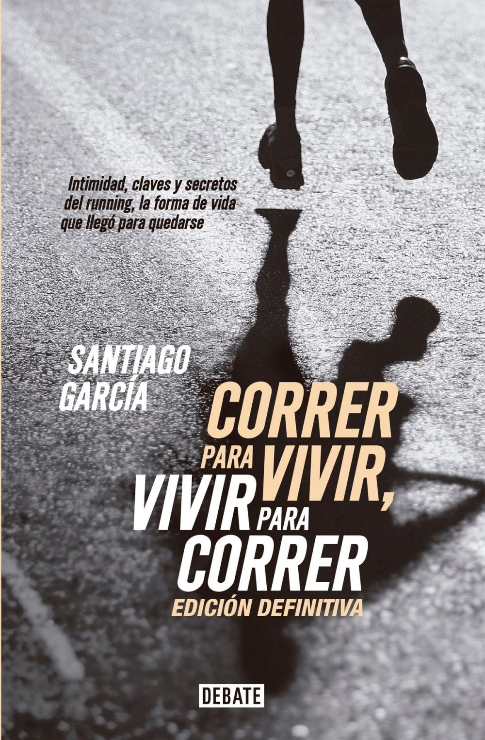 Big bigCover of Correr para vivir, vivir para correr - Edición definitiva