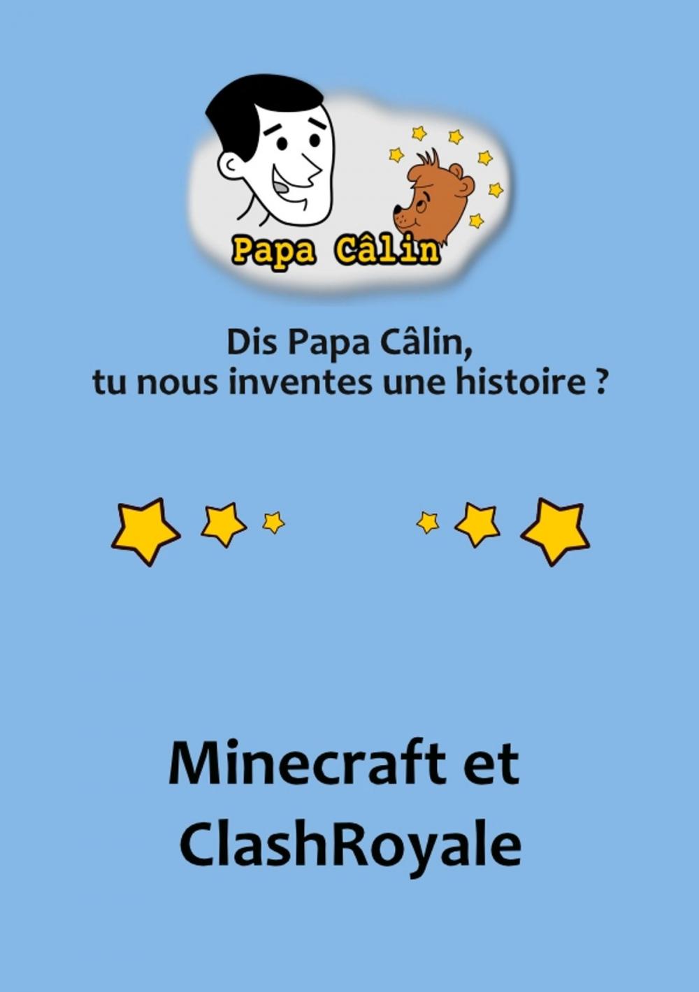 Big bigCover of Papa Câlin - 030 - Minecraft et ClashRoyale