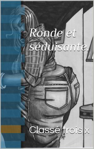 Cover of the book Ronde et séduisante. by raphael class