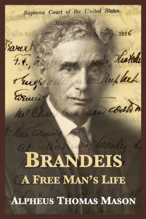 Cover of the book Brandeis: A Free Man’s Life by Vlastá Schönová