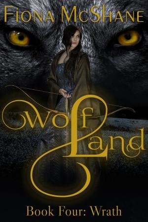 Cover of the book Wolf Land Book Four: Wrath by J. Dawn Light