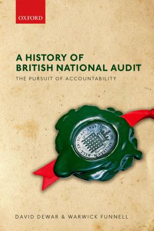 Cover of the book A History of British National Audit: by Walter Scott, Kathryn Sutherland