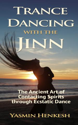 Cover of the book Trance Dancing With the Jinn by John Ruskan