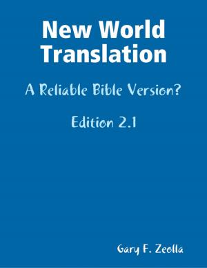 Cover of the book New World Translation: A Reliable Bible Version? by T. E. Vera
