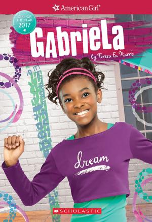 bigCover of the book Gabriela (American Girl: Girl of the Year 2017, Book 1) by 