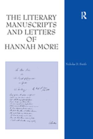 Cover of the book The Literary Manuscripts and Letters of Hannah More by Jennifer L. Kent, Susan Thompson