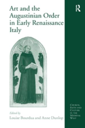 Cover of the book Art and the Augustinian Order in Early Renaissance Italy by Daniel R Davis
