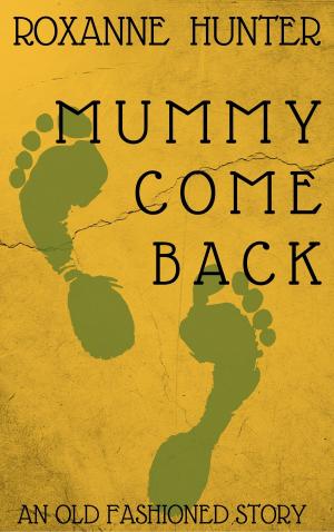 bigCover of the book Mummy Come Back by 