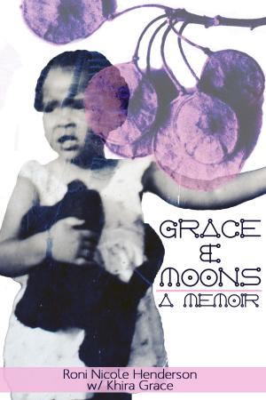 Cover of the book Grace & Moons: A Memoir by Olivier Mesnier
