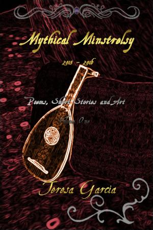 Cover of the book Mythical Minstrelsy Volume 1 by Margherita Cannavacciuolo