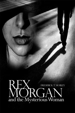 Cover of the book Rex Morgan and the Mysterious Woman by David S. Michaels, Daniel Brenton