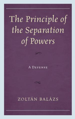 Cover of the book The Principle of the Separation of Powers by Kai Yu
