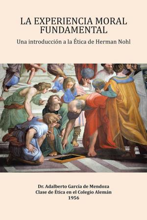 Cover of the book La Experiencia Moral Fundamental by Fernando Mena