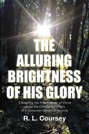 Cover of the book The Alluring Brightness of His Glory by Jacqueline Garcia