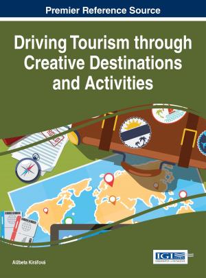 Cover of the book Driving Tourism through Creative Destinations and Activities by 