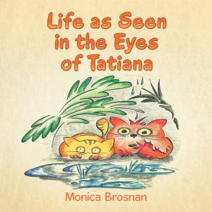Cover of the book Life as Seen in the Eyes of Tatiana by Khanya Maselela