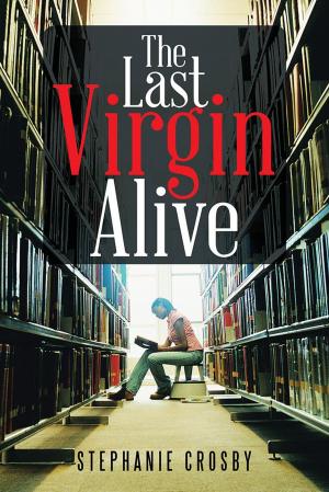 Cover of the book The Last Virgin Alive by Paul B. Kerr