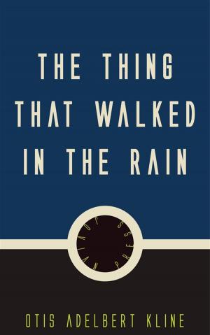 Cover of the book The Thing that Walked in the Rain by Steve Trower