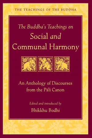 Cover of the book The Buddha's Teachings on Social and Communal Harmony by His Holiness the Dalai Lama, Herbert Benson, Robert Thurman, Howard Gardner, Daniel Goleman