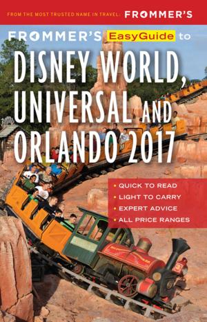 Cover of the book Frommer's EasyGuide to Disney World, Universal and Orlando 2017 by Margie Rynn, Lily Heise, Tristan Rutherford, Kathryn Tomasetti, Louise Simpson, Victoria Trott