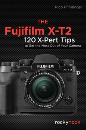 Cover of the book The Fujifilm X-T2 by David Busch