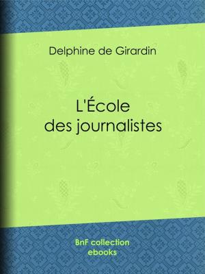 Cover of the book L'Ecole des journalistes by Émile Verhaeren