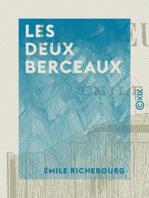 Cover of the book Les Deux Berceaux by Charles Monselet