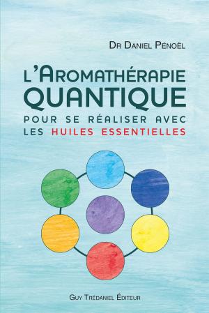 Cover of the book L'aromathérapie quantique by Jean-Jacques Charbonier