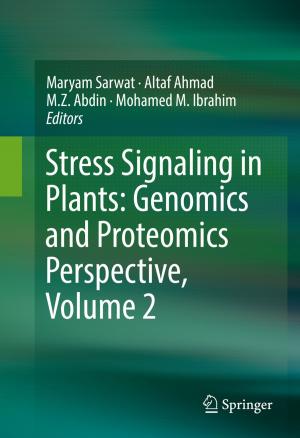 Cover of the book Stress Signaling in Plants: Genomics and Proteomics Perspective, Volume 2 by Tereza Kuldova