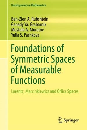 Cover of the book Foundations of Symmetric Spaces of Measurable Functions by Rafael Martínez-Guerra, Claudia Alejandra Pérez-Pinacho