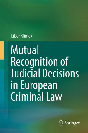 Cover of the book Mutual Recognition of Judicial Decisions in European Criminal Law by D.D. Miro