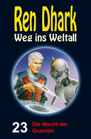 Cover of the book Die Macht der Quanten by Manfred Weinland, Werner K. Giesa, Conrad Shepherd, Uwe Helmut Grave