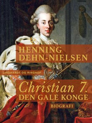Book cover of Christian 7. Den gale konge