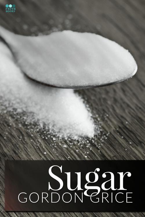 Cover of the book Sugar by Gordon Grice, Frith Books