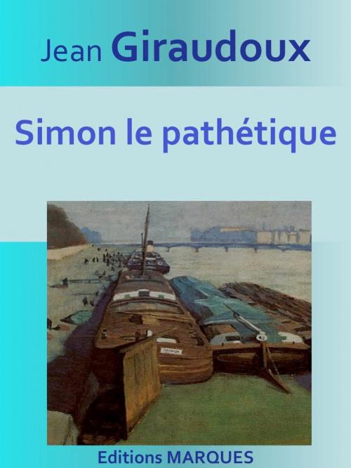 Cover of the book Simon le pathétique by Jean Giraudoux, Editions MARQUES