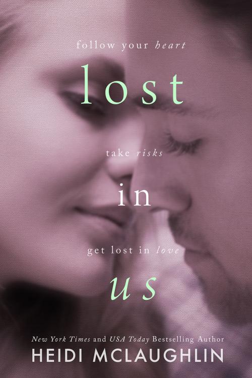 Cover of the book Lost in Us by Heidi McLaughlin, Books by Heidi McLaughlin, LTC