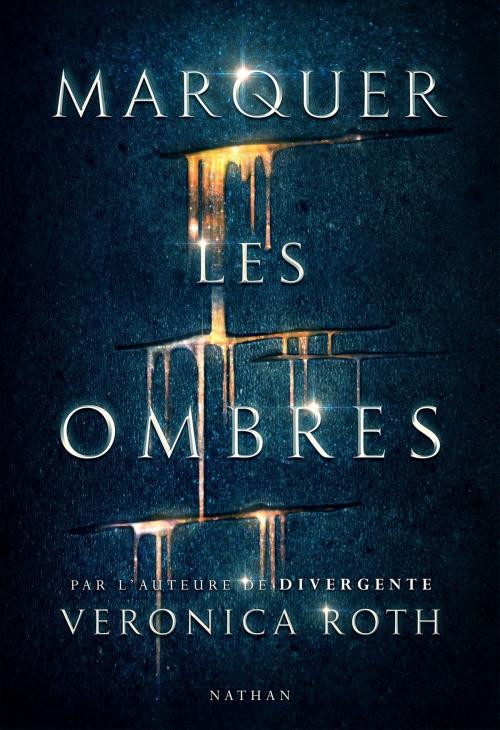 Cover of the book Marquer les ombres - Extrait by Veronica Roth, Nathan