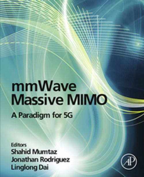 Cover of the book mmWave Massive MIMO by Shahid Mumtaz, Jonathan Rodriguez, Linglong Dai, Elsevier Science