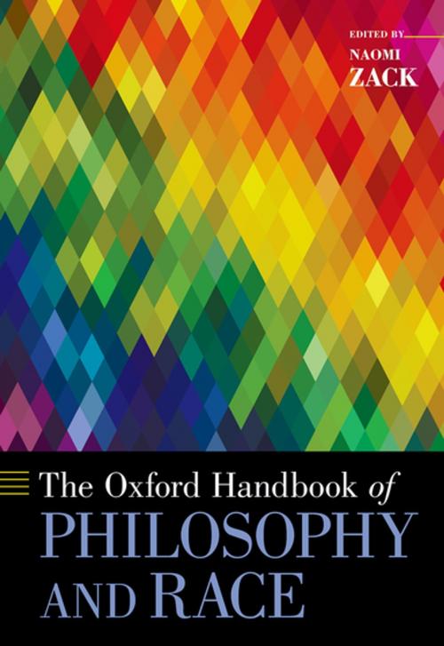 Cover of the book The Oxford Handbook of Philosophy and Race by Naomi Zack, Oxford University Press