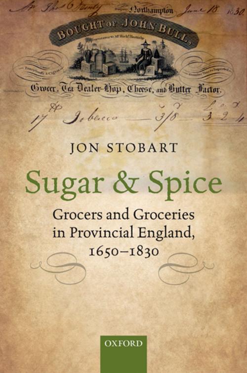 Cover of the book Sugar and Spice by Jon Stobart, OUP Oxford