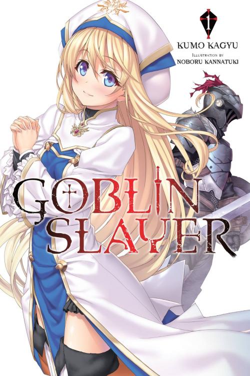 Cover of the book Goblin Slayer, Vol. 1 (light novel) by Kumo Kagyu, Noboru Kannatuki, Yen Press