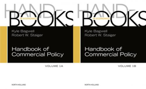 Cover of the book Handbook of Commercial Policy by Kyle Bagwell, Robert W. Staiger, Elsevier Science