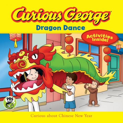 Cover of the book Curious George Dragon Dance (CGTV) by H. A. Rey, HMH Books