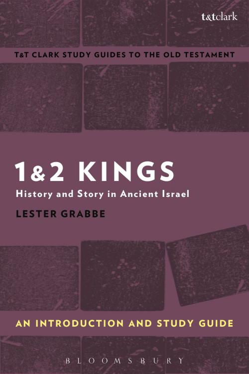 Cover of the book 1 & 2 Kings: An Introduction and Study Guide by Dr. Lester L. Grabbe, Bloomsbury Publishing