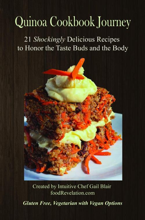 Cover of the book Quinoa Cookbook Journey by Gail Blair, Food Revelation