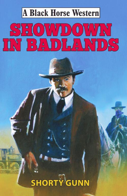 Cover of the book Showdown in Badlands by Shorty Gunn, Robert Hale